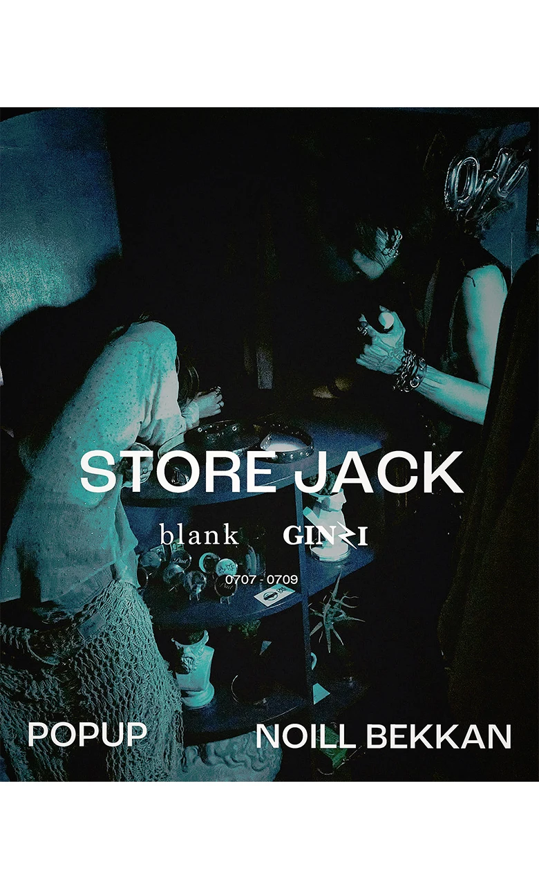 blank × NOILL × GINZI 合同 POP UP STORE を7月7日より開催 │ QUI