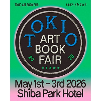 TOKIO ART BOOK FAIR 2026 by TOKYO ART BOOK FAIR」が芝パークホテル